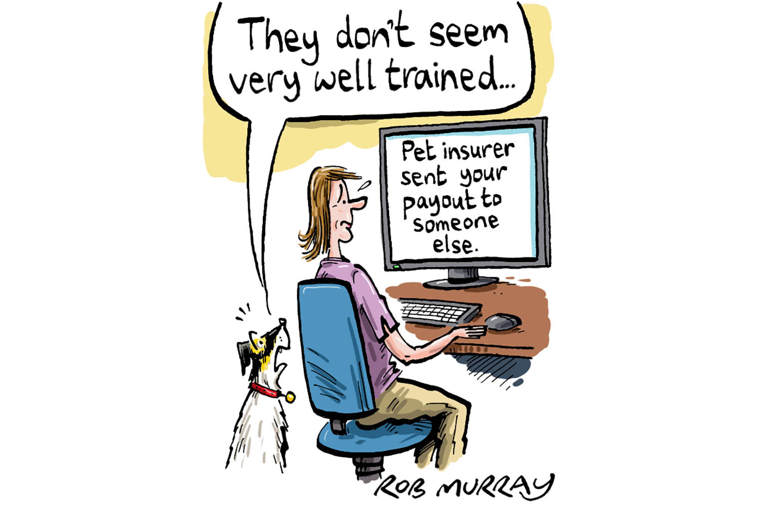 Your problems: my pet insurer has paid out... to the wrong account